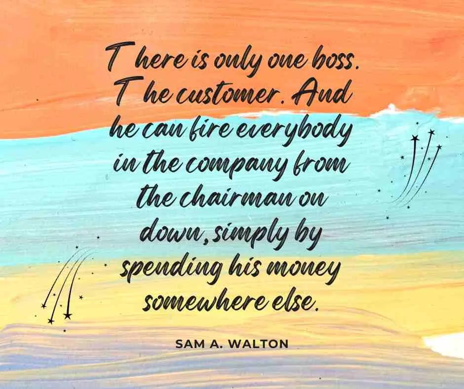 A business quote by Sam a. Walton taken from a business book