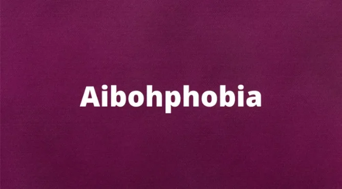 The word ainohphobia and its meaning