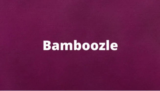 The word bamboozle and its meaning