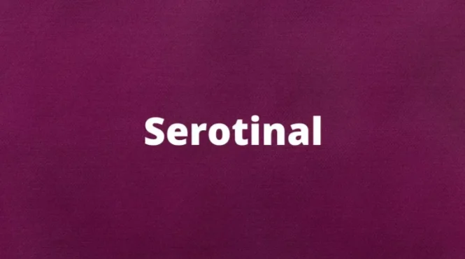 The word serotinal and its meaning
