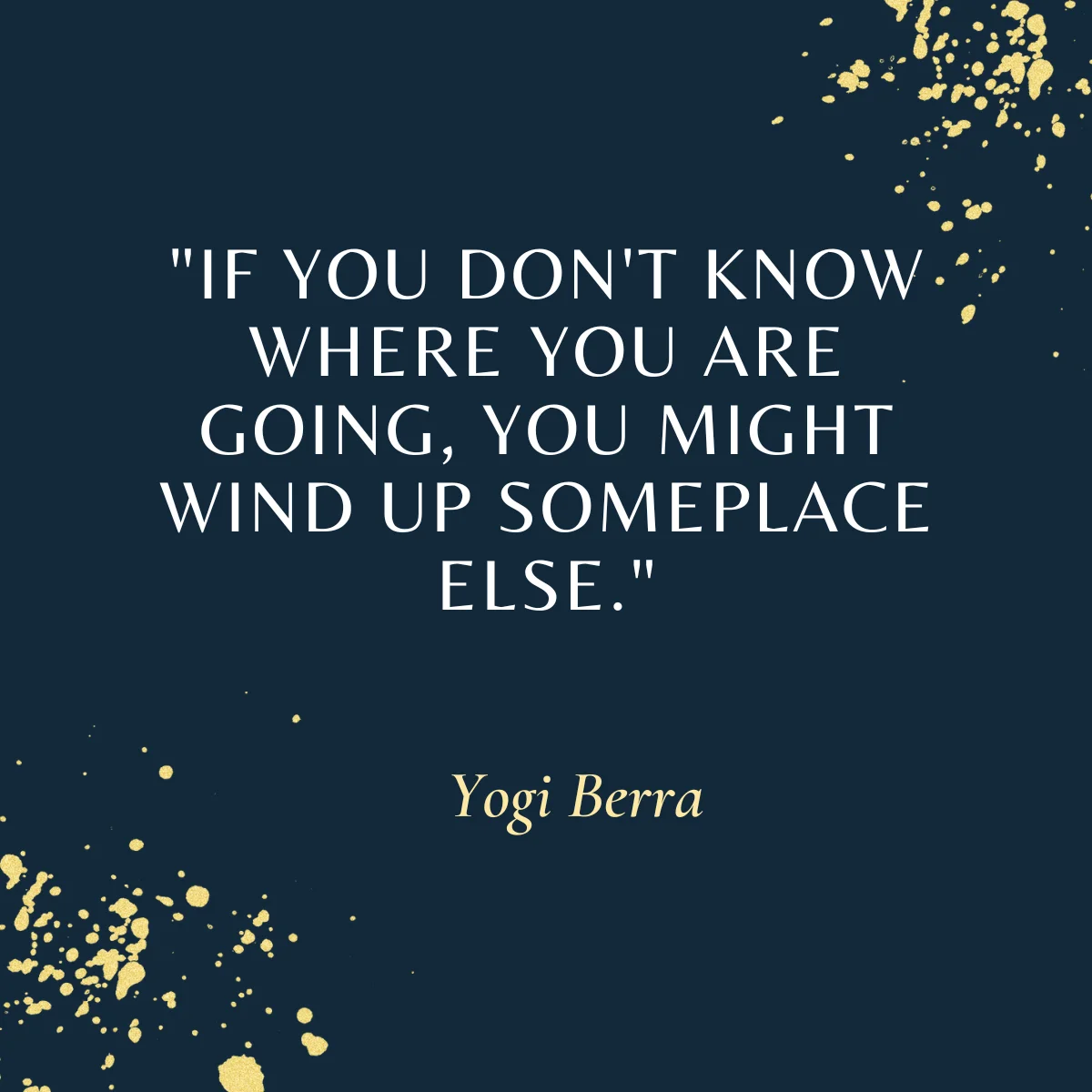 A quote by Yogi Berra