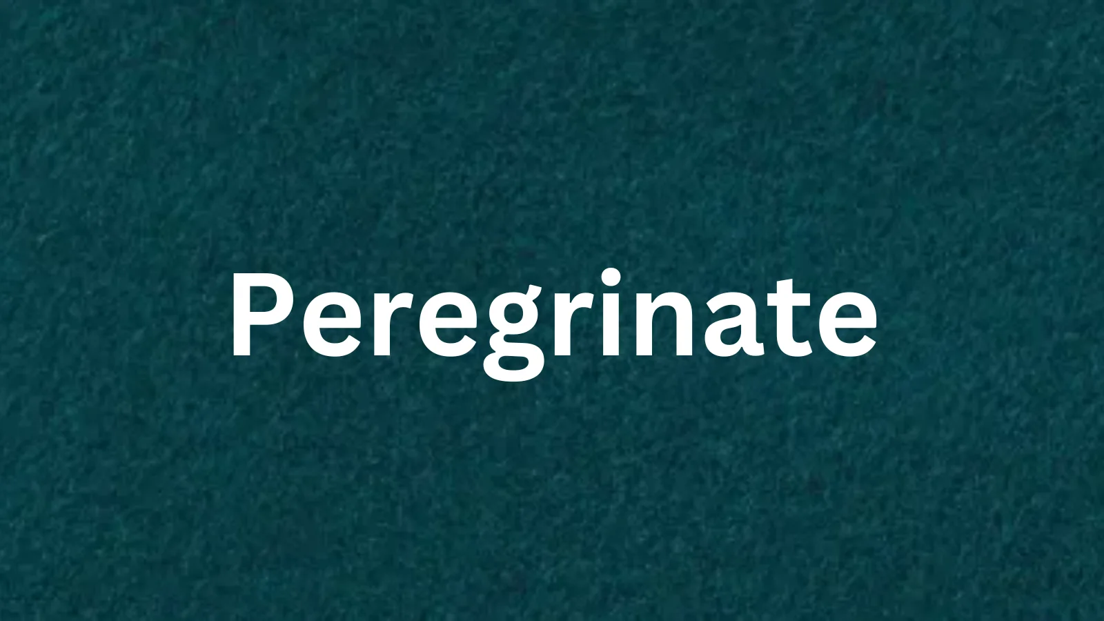 Peregrinate