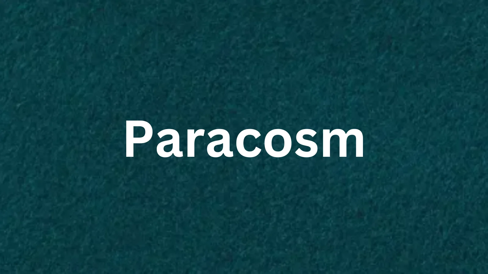 Paracosm