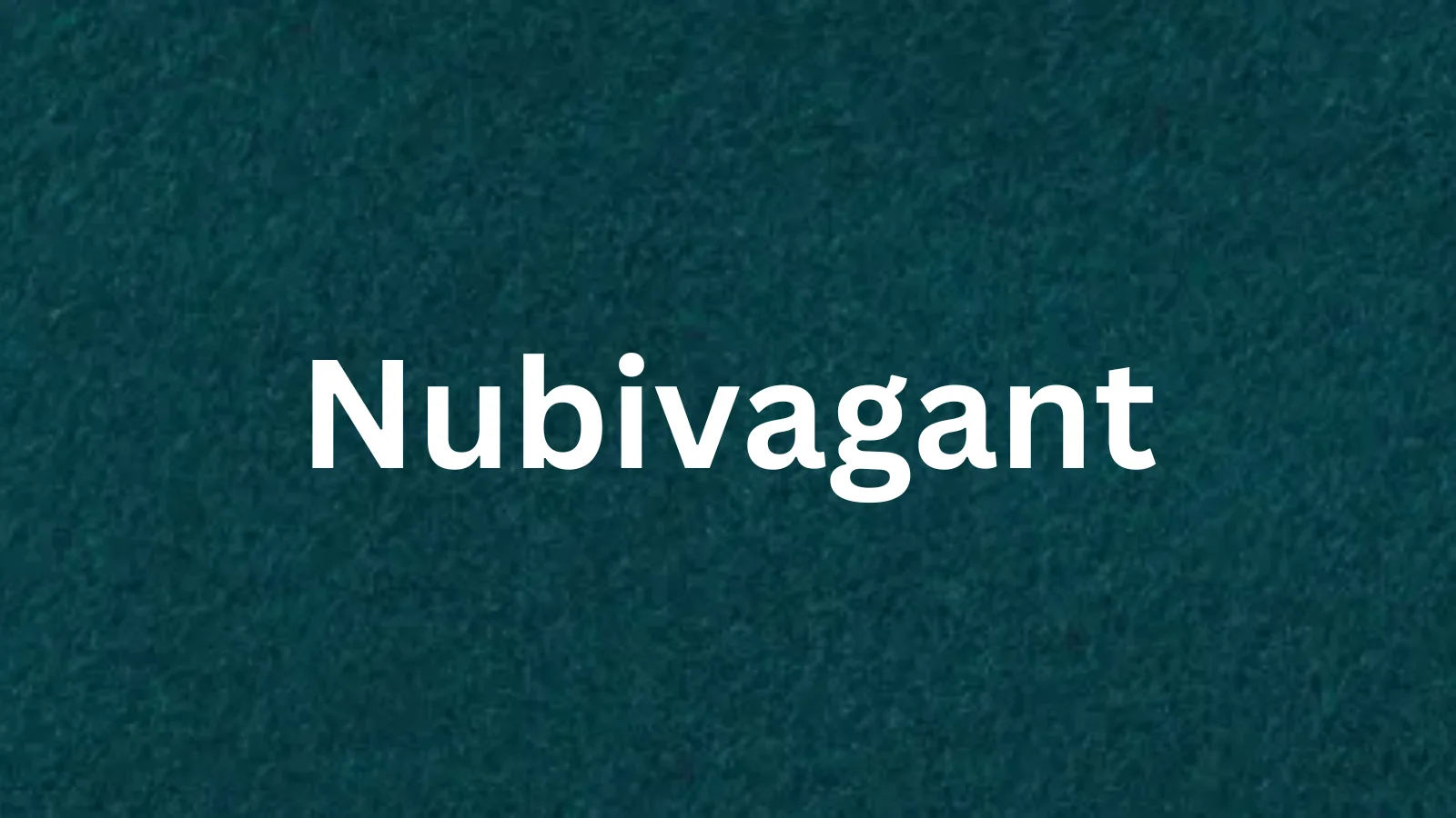 Nubivagant