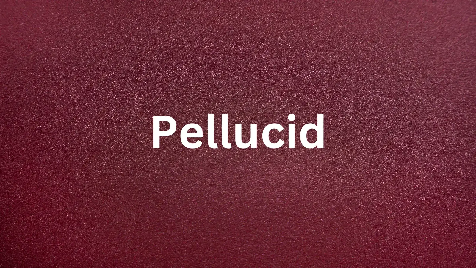 Pellucid