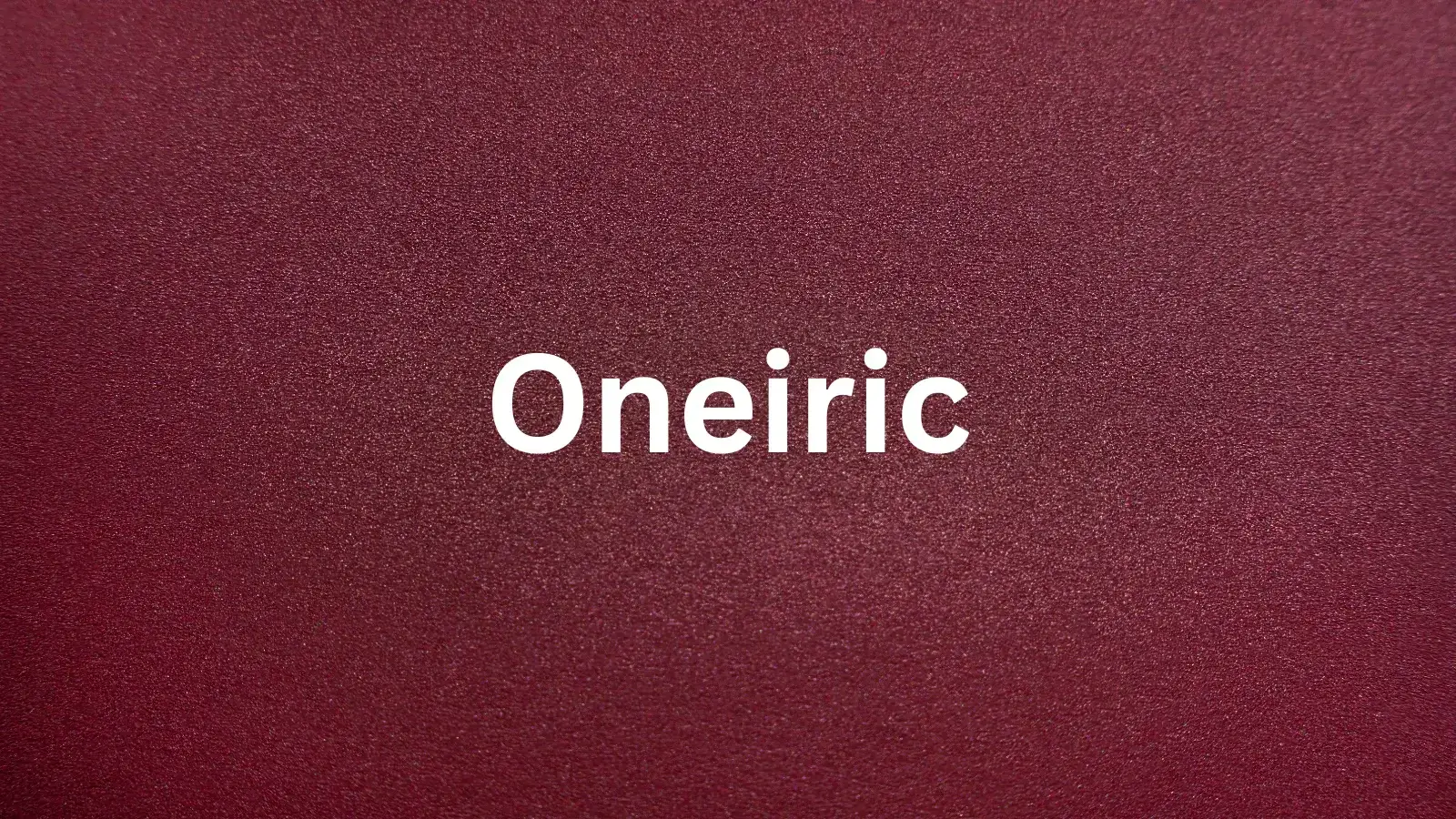 Oneiric