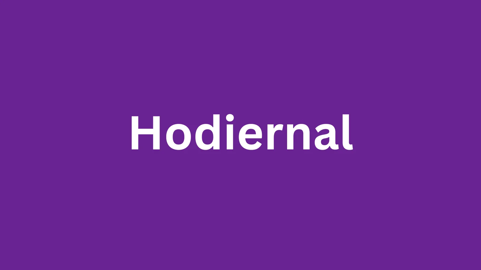 The word hodiernal and its meaning