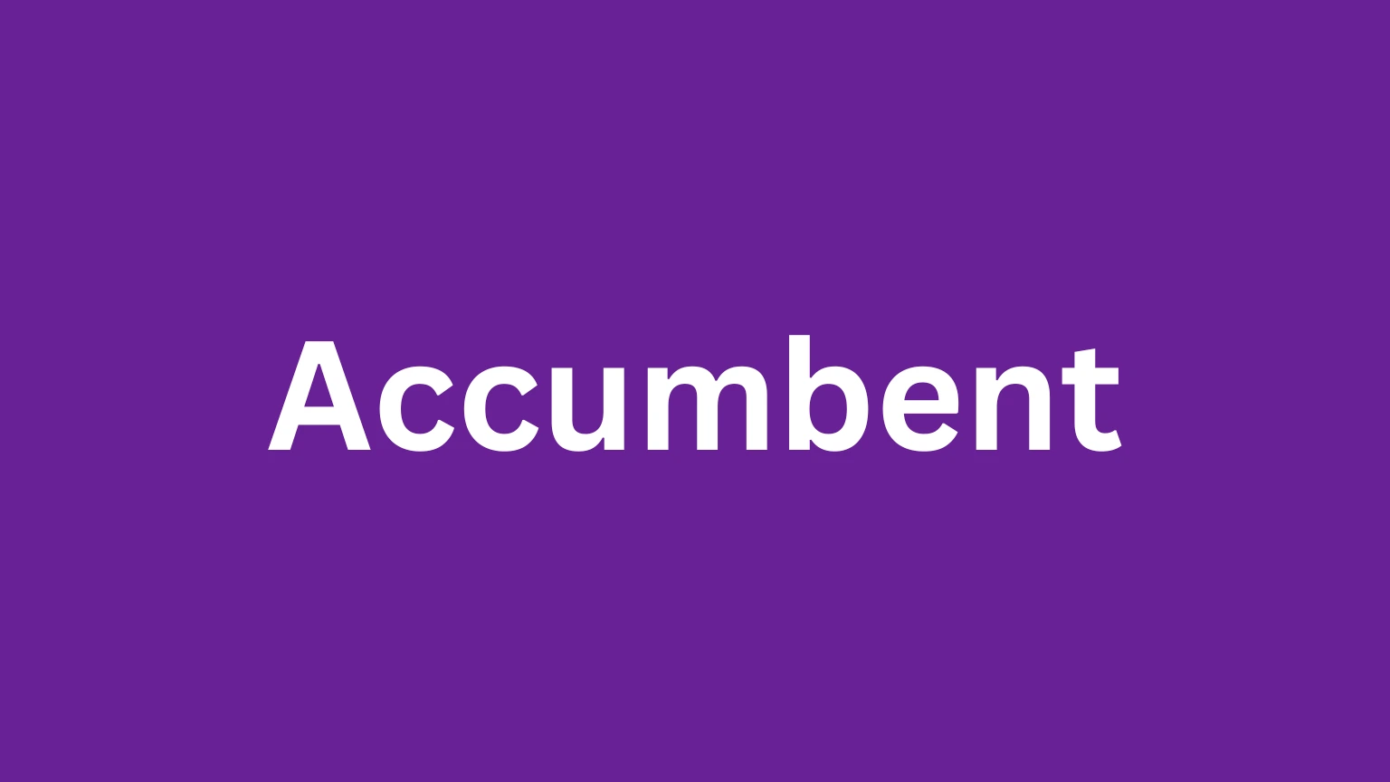 The word accumbent and its definition