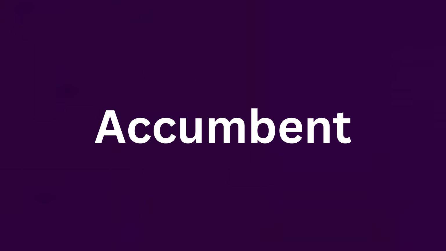 The word accumbent and its meaning