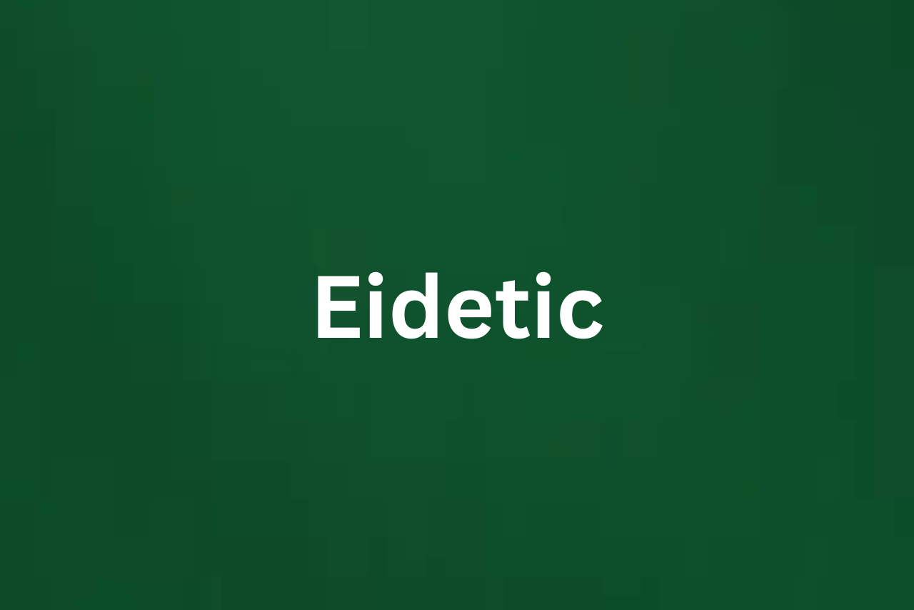 The word eidetic and its meaning
