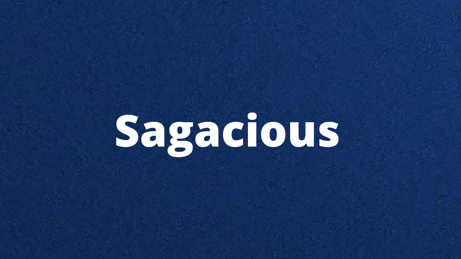Word sagacious and its meaning