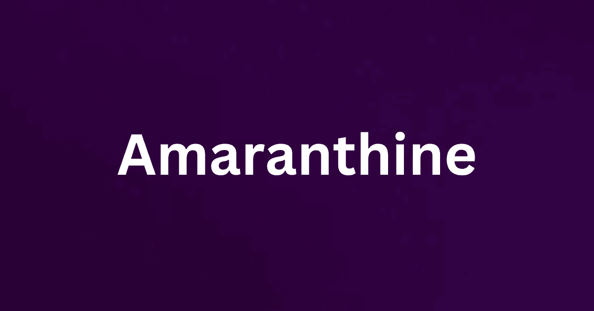 The word amaranthine and its definition