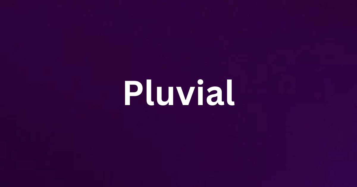 The word pluvial and its definition