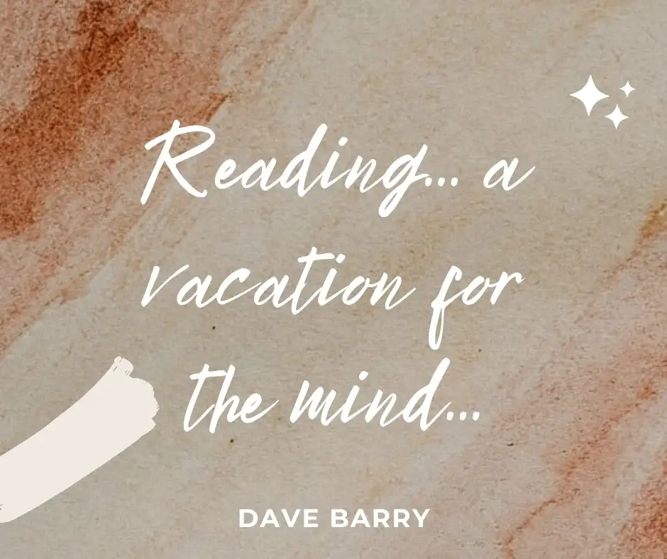 Inspirational quote about reading being a vacation for the mind