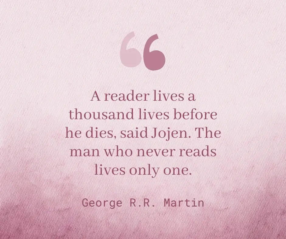 Quote about how reading allows you to experience many lives through stories, while not reading limits you to a single experience