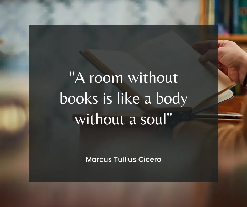 Quote comparing a room without books to a body without a soul, emphasizing the importance of reading in bringing life and depth to a space