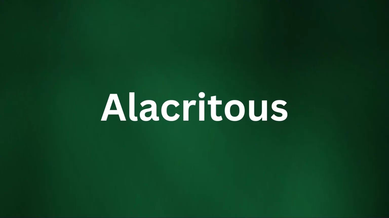Alacritous rare English word