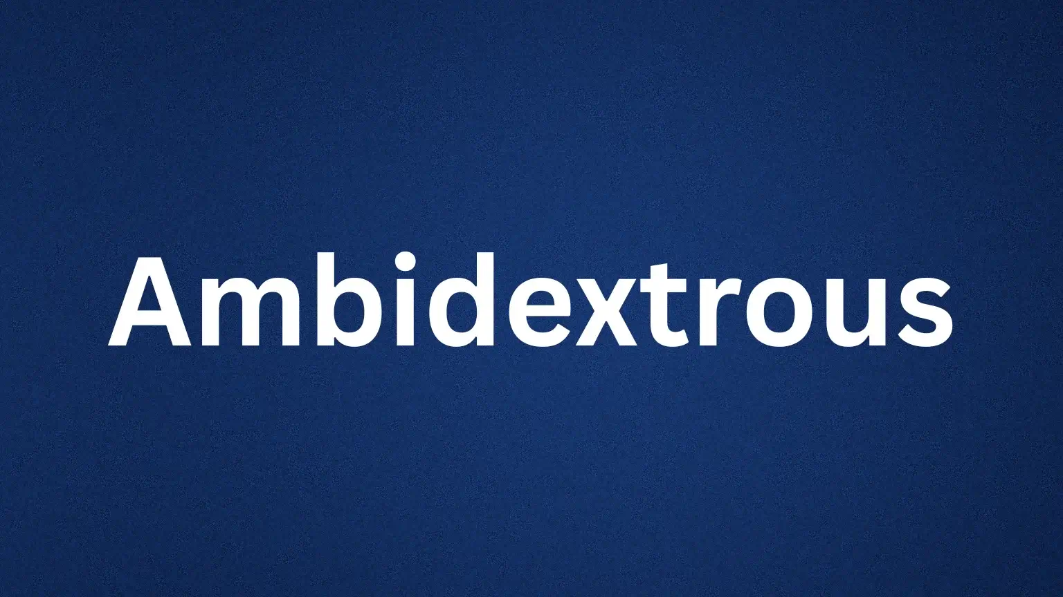 Ambidextrous rare English word