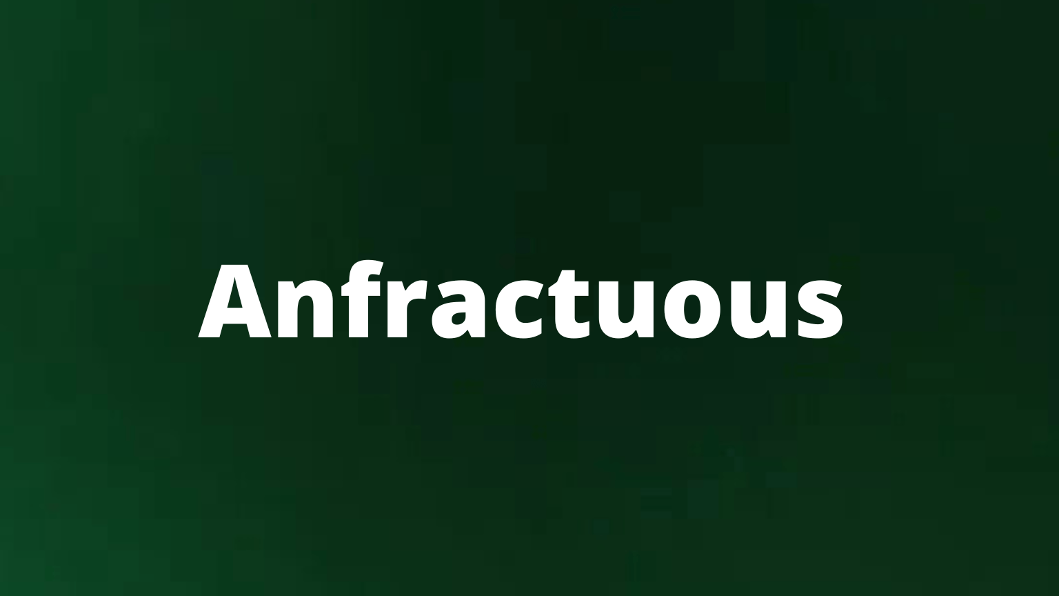 Anfractuous rare English word
