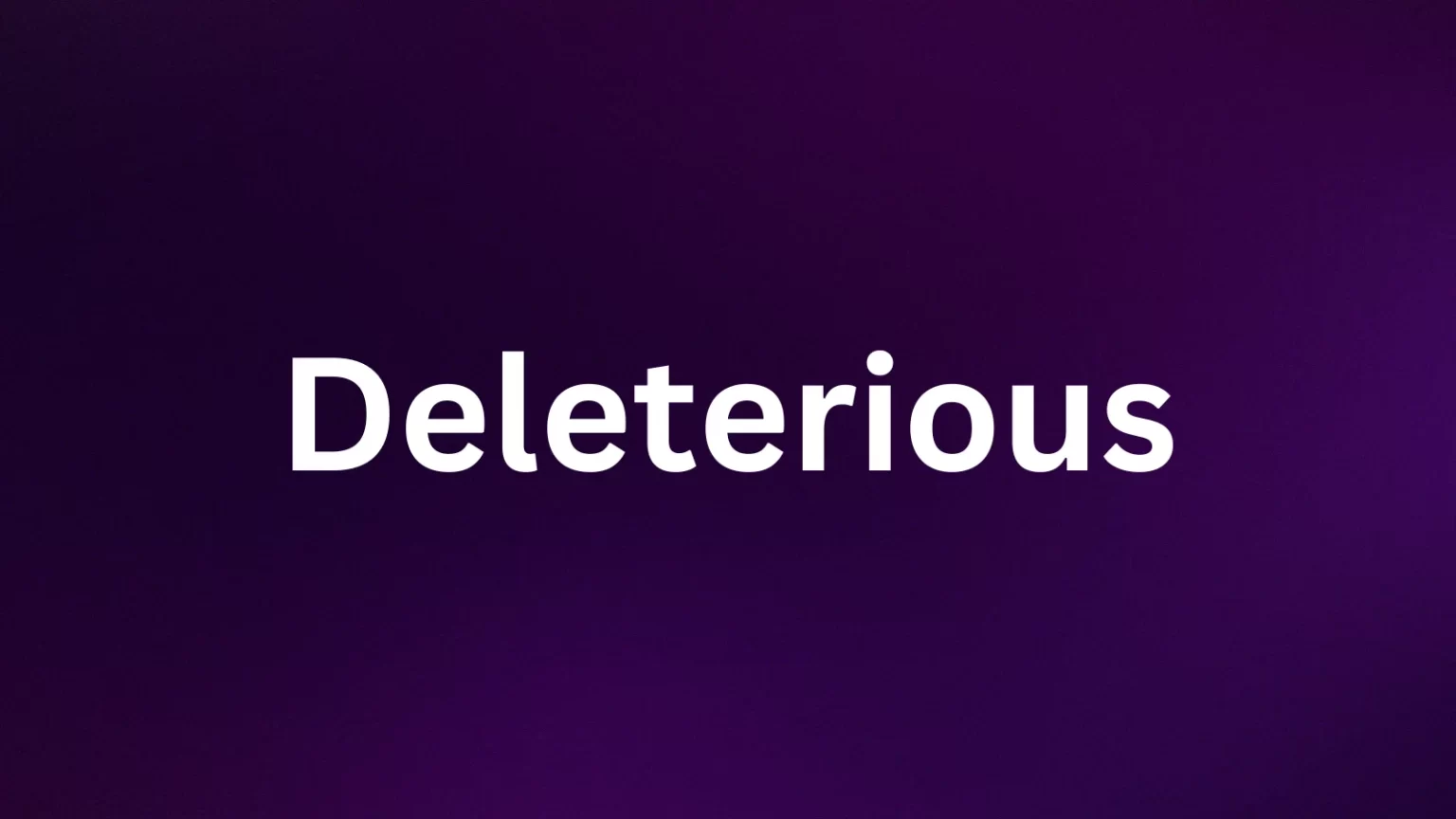 Deleterious rare English word