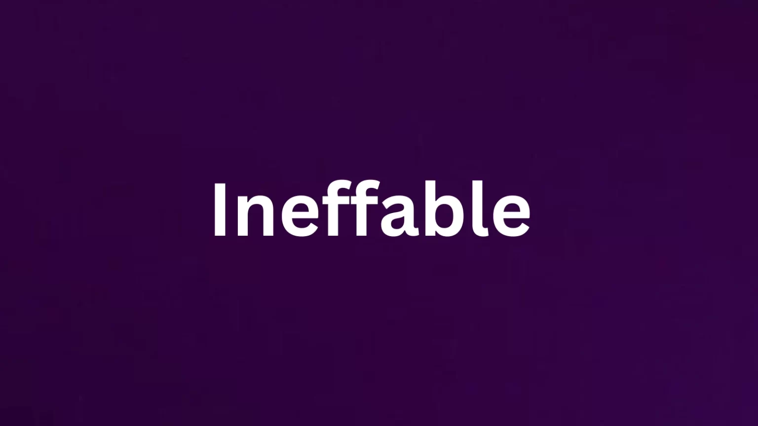 Ineffable rare English word