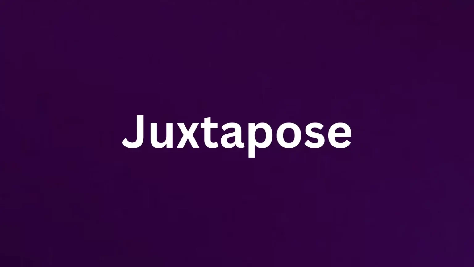 Juxtapose rare English word
