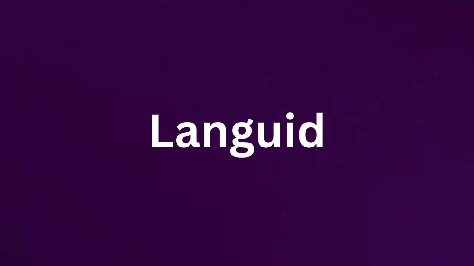 Languid rare English word
