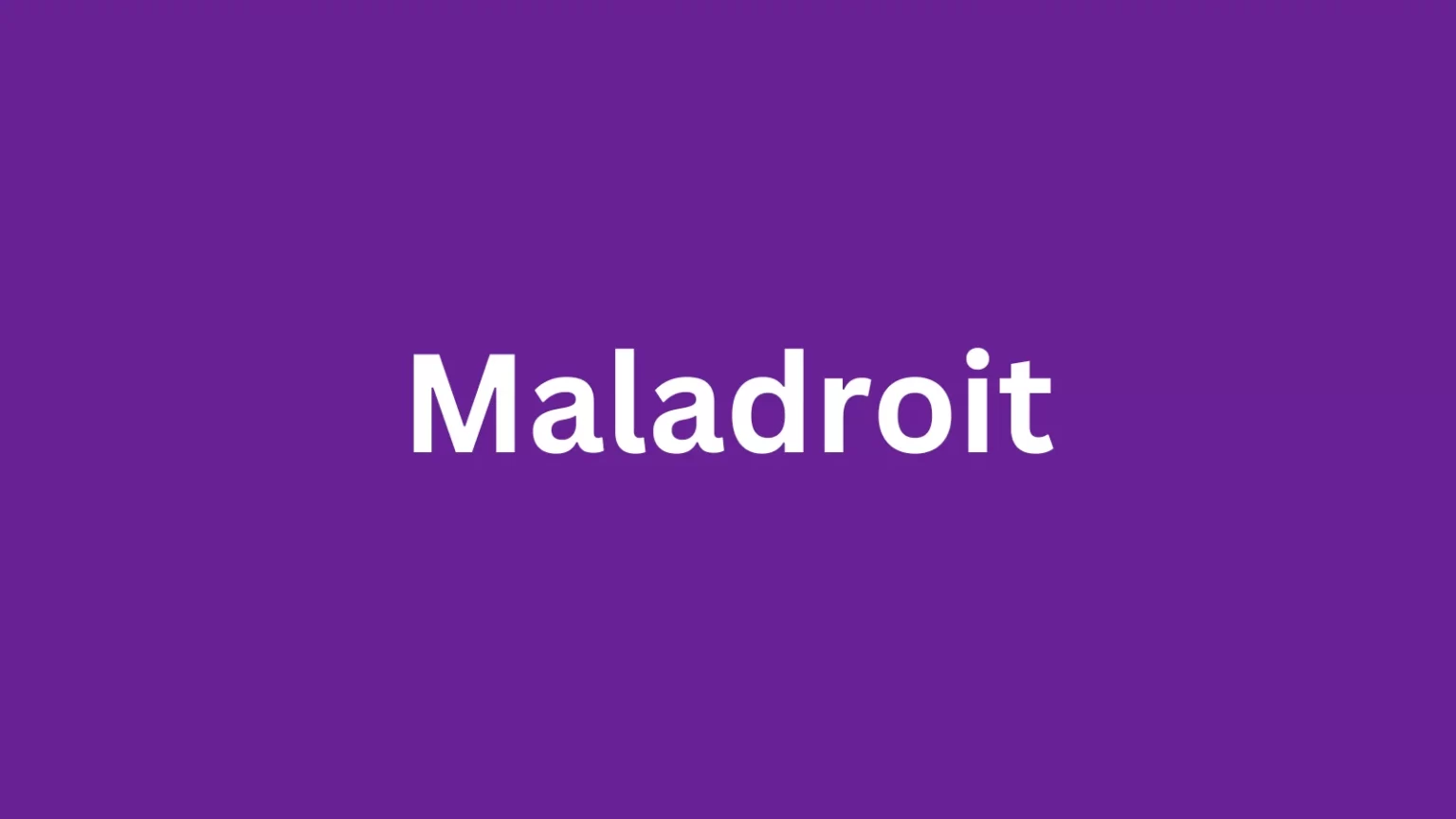 Maladroit rare English word