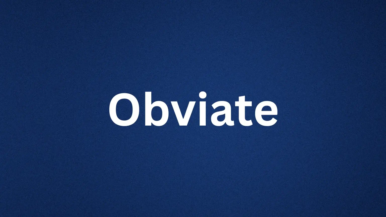 Obviate rare English word