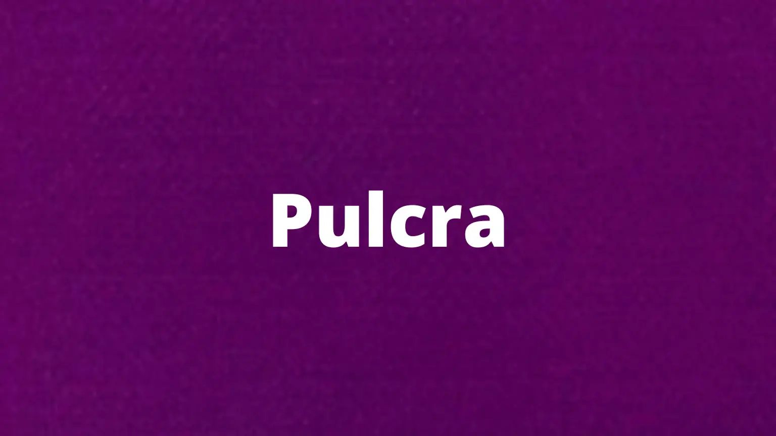 Palavra em português: pulcra