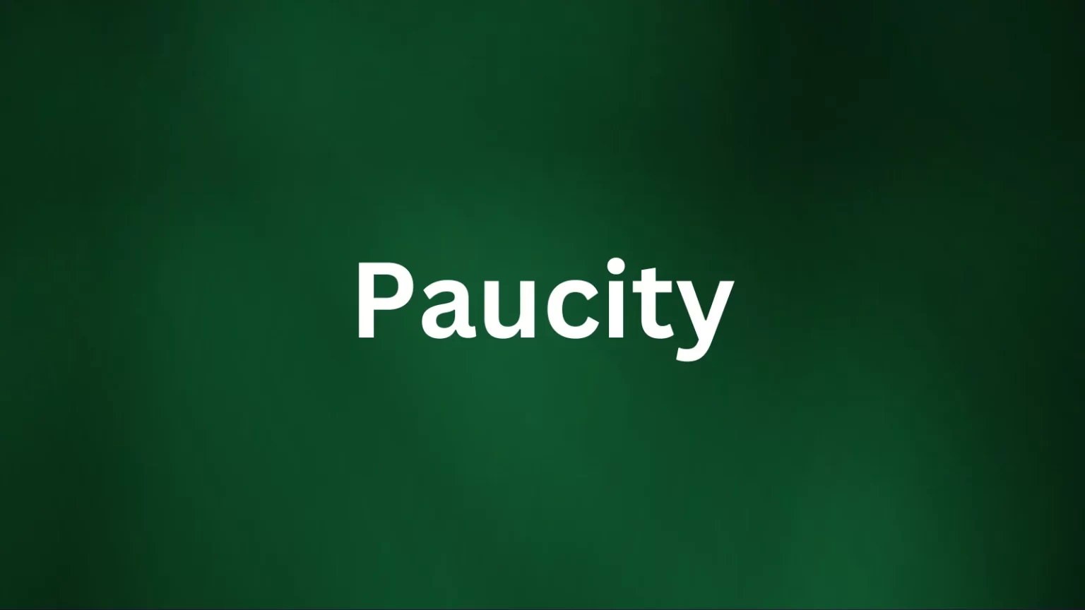 Paucity rare English word