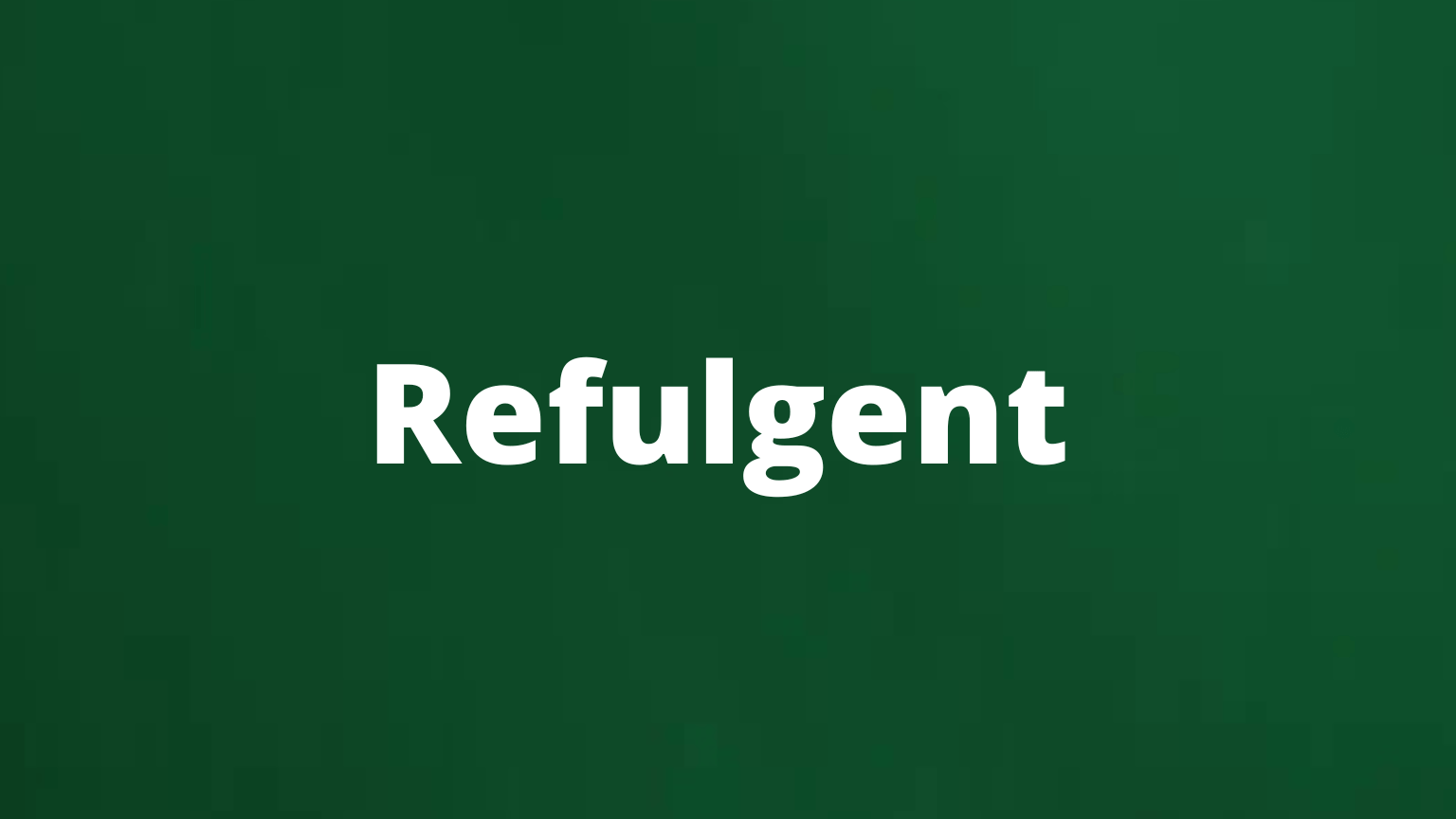 Refulgent rare English word