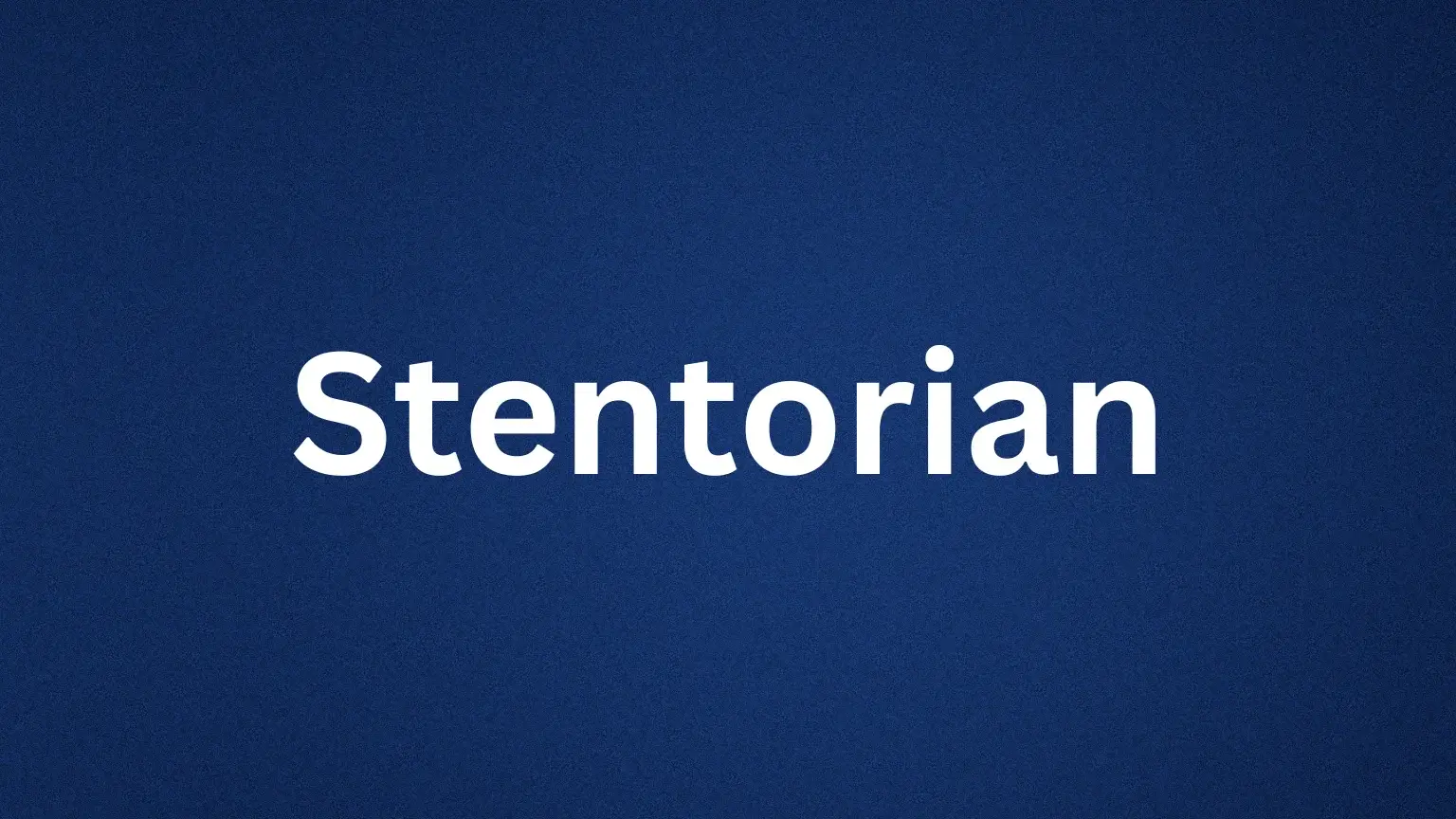Stentorian rare English word